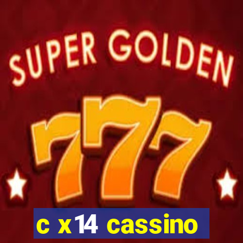 c x14 cassino